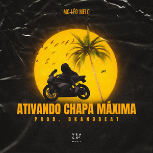 Ativando Chapa Máxima (Explicit)