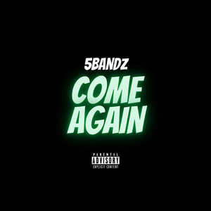 Come Again (Explicit)