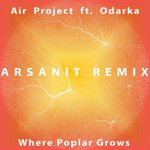 Where Poplar Grows (Arsanit Radio Remix)