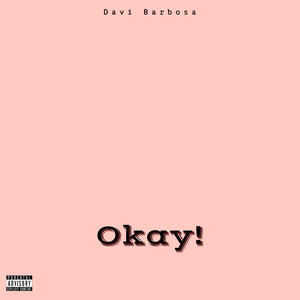 Okay! (Explicit)