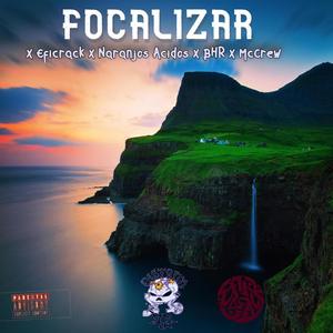 Focalizar (feat. Naranjos Acidos, BHR & McCrew) [Explicit]