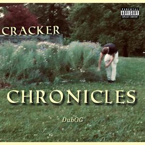 Cracker Chronicles (Explicit)