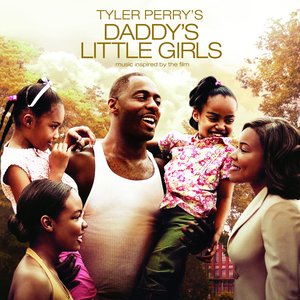 Tyler Perry's "Daddy's Little Girls" - Music Inspired By the Film