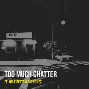 Too Much Chatter (Explicit)