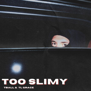 Too Slimy (Explicit)