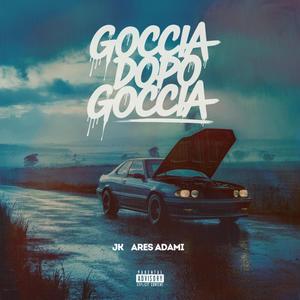 Goccia Dopo Goccia (feat. Ares Adami) [Explicit]