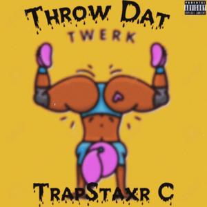 Throw Dat (Explicit)