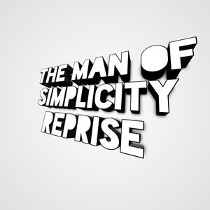 The Man Of Simplicity Reprise