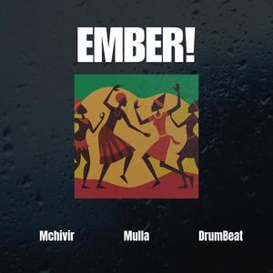 Ember (feat. Mchivir & Drumbeat)