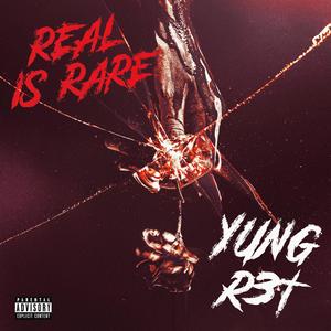 Real Is Rare (Explicit)