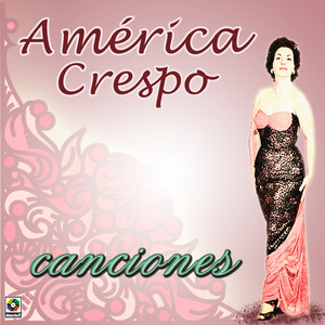 Canciones America Crespo