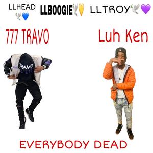Everybody Dead(777TRAVO) (Explicit)
