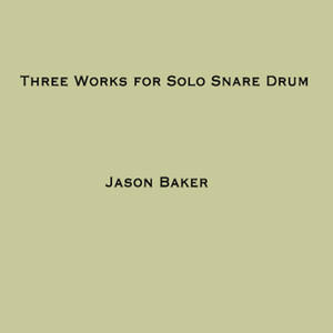 Three Works for Solo Snare Drum