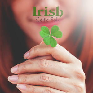 Irish Celtic Folk - Collection of Regional Instrumental Music from the Emerald Island