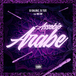 ASSOBIO ÁRABE (feat. Mc Gw) [Explicit]