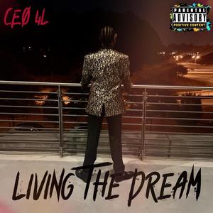 Living The Dream (Explicit)