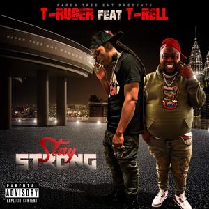 Stay Strong (feat. T-Rell) [Explicit]