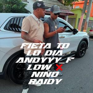 FIETA TO LO DIA BY ANDYYY_FLOW X NINO RAIDY (Radio Edit)