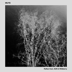 MUTE - Reflect