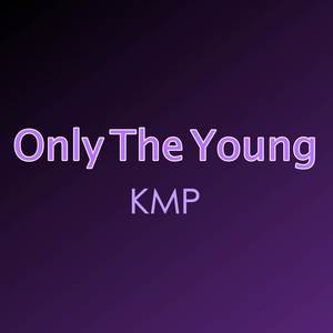 Only The Young (Originally Performed by Taylor Swift) [Karaoke Instrumental]