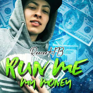 Run Me My Money (Explicit)