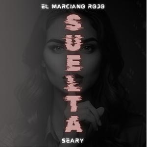 SUELTA (feat. SEARY) (Explicit)