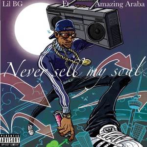 Never sell my soul (Explicit)