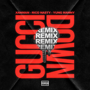 Gucci Down (feat. Yung Manny and Rico Nasty) [Remix] [Explicit]