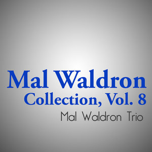 Mal Waldron Collection, Vol. 8