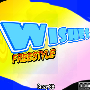 Wishes Freestyle (Explicit)