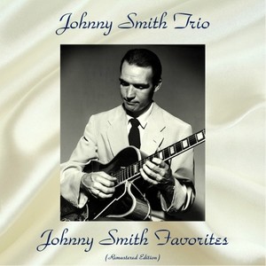 Johnny Smith Favorites (Remastered Edition)