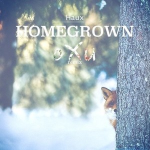 Homegrown (oXu Remix)