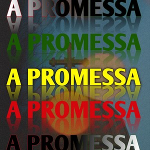 A Promessa (Explicit)