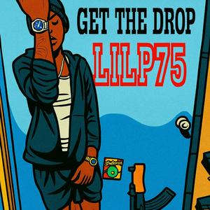 Lilp75 x Get the drop (Explicit)