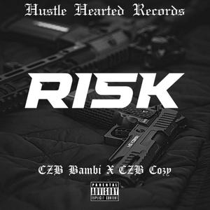Risk (feat. CZB Cozy) (Explicit)