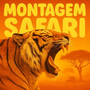 MONTAGEM SAFARI (ULTRA SLOWED)