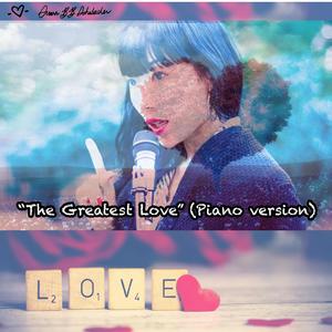 The Greatest Love (Piano Version)