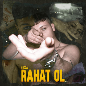 Rahat Ol (Explicit)