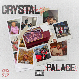 Crystal Palace (For the Homies) [Explicit]