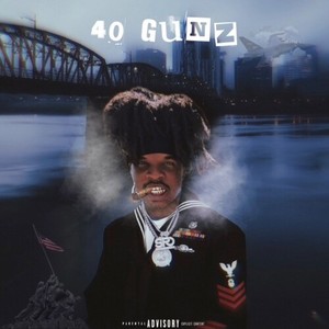 40 Gunz (Explicit)