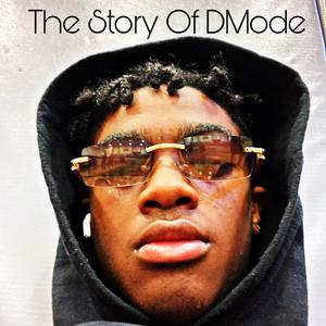 The Story Of DMode (Explicit)