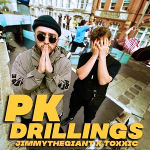 PK DRILLINGS(feat. Toxxic) (Explicit)