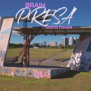 Presa (Braih) [Explicit]