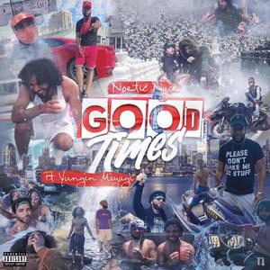 Good Times (feat. Yungin' Miyagi) [Explicit]