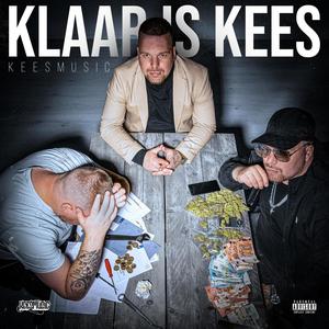 Klaar is Kees (Explicit)