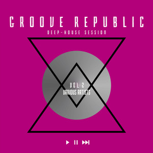 Groove Republic (Deep-House Session) , Vol. 2