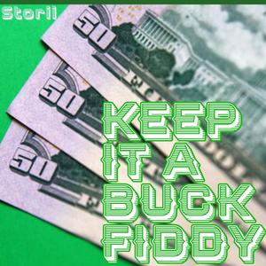 Keep It A Buck Fiddy (Explicit)