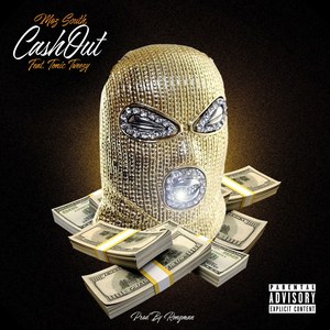 Cash Out (Feat. Tonic Tweezy) [Explicit]