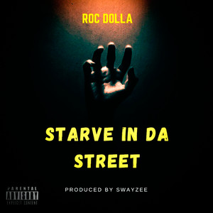 Starve in da Street (Explicit)