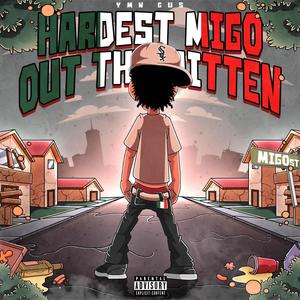 Hardest Migo Out The Mitten (Explicit)